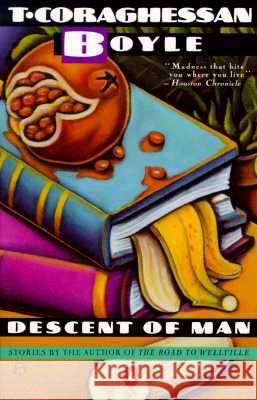Descent of Man: Stories T. Coraghessan Boyle 9780140299946 Penguin Books
