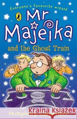 Mr Majeika and the Ghost Train Humphrey Carpenter 9780140366419 