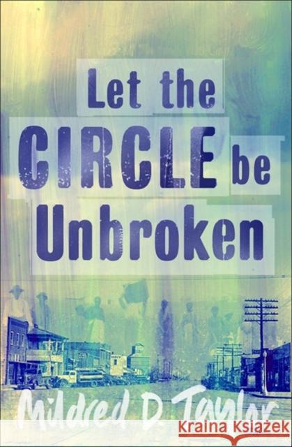 Let the Circle be Unbroken Mildred D Taylor 9780140372908 Penguin Random House Children's UK