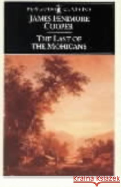 The Last of the Mohicans James Fenimore Cooper 9780140390247
