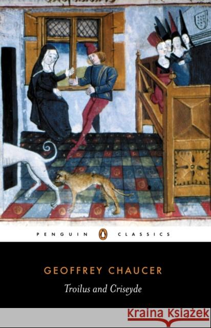 Troilus and Criseyde Geoffrey Chaucer 9780140424218 0