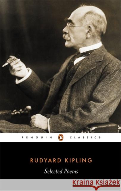 Selected Poems Rudyard Kipling 9780140424317 Penguin Books Ltd