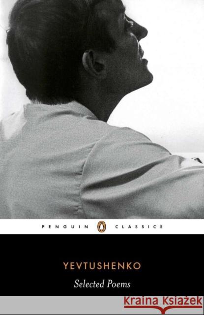 Yevtushenko: Selected Poems Yevgeny Yevtushenko 9780140424775 Penguin Books