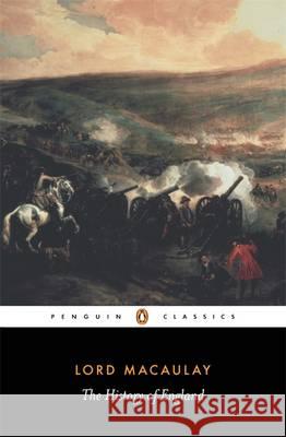 The History of England Thomas Babington Macaulay Hugh Trevor-Roper Hugh T. Roper 9780140431339 Penguin Books