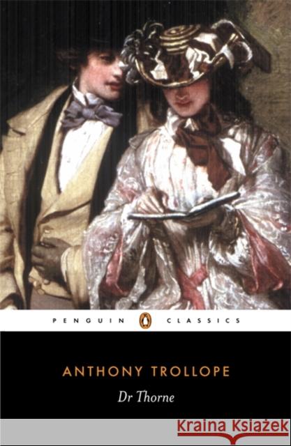 Doctor Thorne Anthony Trollope 9780140433265 Penguin Books Ltd