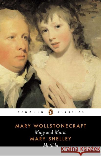 Mary; Maria; Matilda Wollstonecraft, Mary 9780140433715 Penguin Books