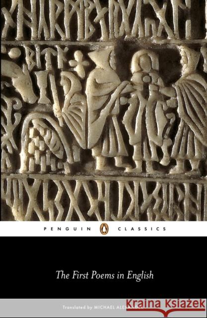 The First Poems in English Anonymous                                Michael Alexander 9780140433784 Penguin Books