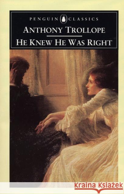 He Knew He Was Right Anthony Trollope 9780140433913 Penguin Books Ltd