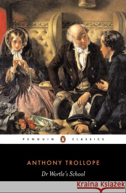 Dr Wortle's School Anthony Trollope 9780140434040 Penguin Books Ltd