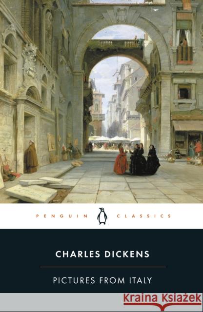 Pictures from Italy Charles Dickens 9780140434316 Penguin Books Ltd