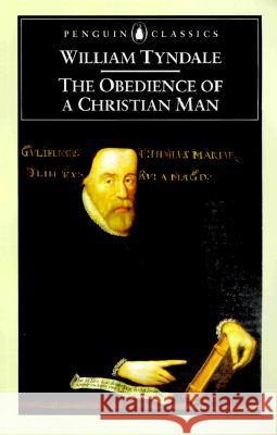 The Obedience of a Christian Man William Tyndale David Daniell David Scott Daniell 9780140434774 Penguin Books