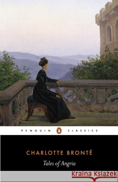 Tales of Angria Charlotte Bronte 9780140435092 0