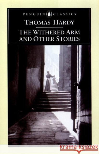 The Withered Arm and Other Stories 1874-1888 Thomas Hardy 9780140435320 0