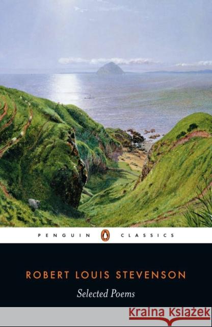 Selected Poems Robert Louis Stevenson Angus Calder 9780140435481 Penguin Books