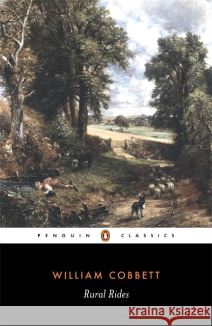 Rural Rides William Cobbett 9780140435795 Penguin Books Ltd