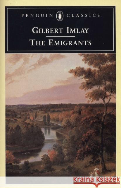 The Emigrants Gilbert Imlay Amanda Gilroy W. M. Verhoeven 9780140436723 Penguin Books