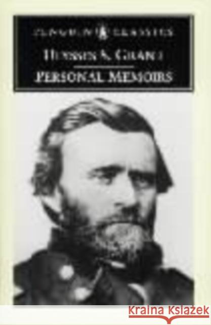 Personal Memoirs of Ulysses S.Grant Ulysses Grant 9780140437010 0