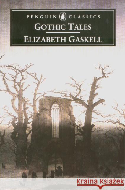 Gothic Tales Elizabeth Gaskell 9780140437416 0