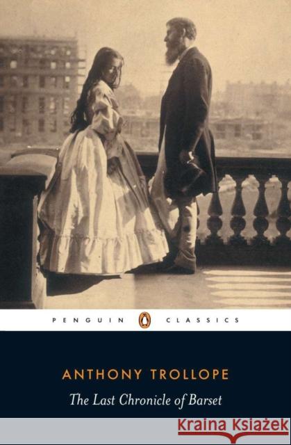 The Last Chronicle of Barset Anthony Trollope 9780140437522 Penguin Books Ltd