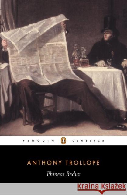 Phineas Redux Anthony Trollope 9780140437621 Penguin Books Ltd