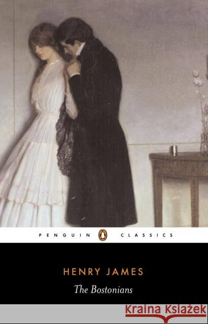 The Bostonians Henry James 9780140437669 Penguin Books Ltd