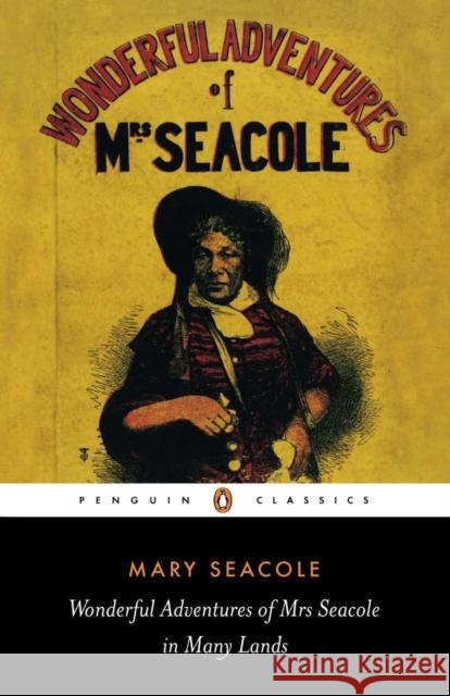 Wonderful Adventures of Mrs Seacole in Many Lands Mary Seacole 9780140439021