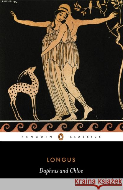 Daphnis and Chloe Longus                                   Paul Turner Paul Turner 9780140440591