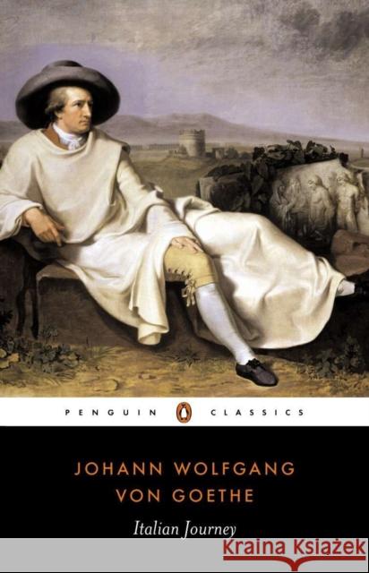 Italian Journey 1786-1788 Johann Wolfgang von Goethe 9780140442335 Penguin Books Ltd