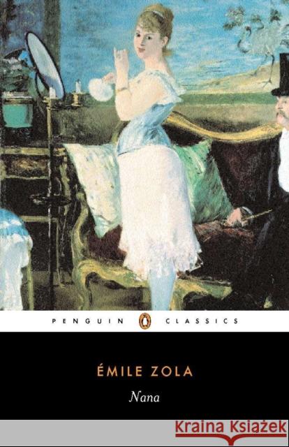 Nana Emile Zola 9780140442632 Penguin Books Ltd