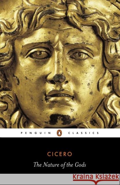 The Nature of the Gods Marcus Tullius Cicero H. C. McGregor Horace C. P. McGregor 9780140442656 Penguin Books