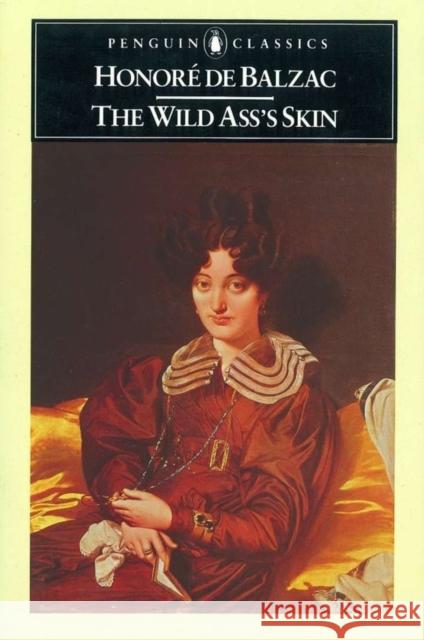 The Wild Ass's Skin Honore d Herbert J. Hunt 9780140443301 Penguin Books