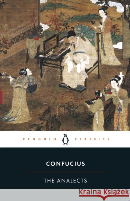 The Analects  Confucius 9780140443486 Penguin Books Ltd