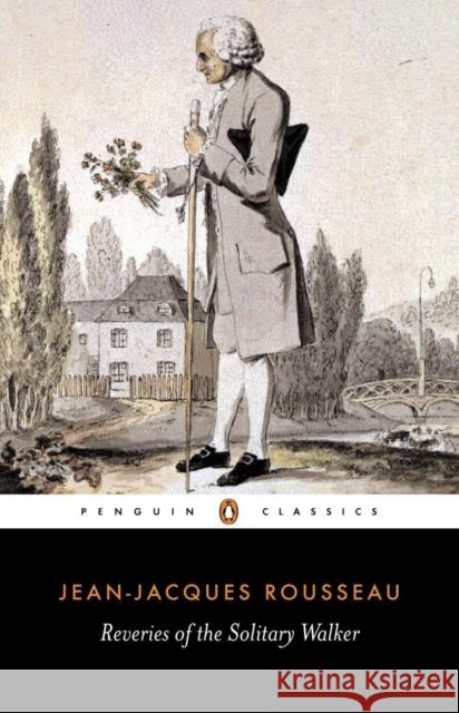 Reveries of the Solitary Walker Jean-Jacques Rousseau 9780140443639