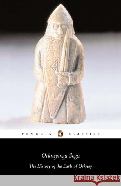 Orkneyinga Saga: The History of the Earls of Orkney Hermann Palsson 9780140443837 Penguin Books Ltd