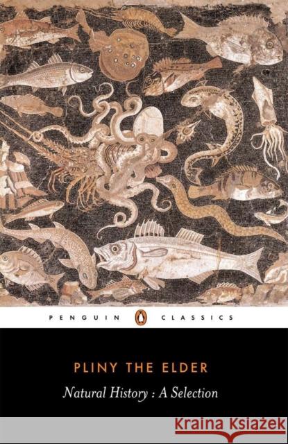 Natural History Pliny the Elder 9780140444131 Penguin Books