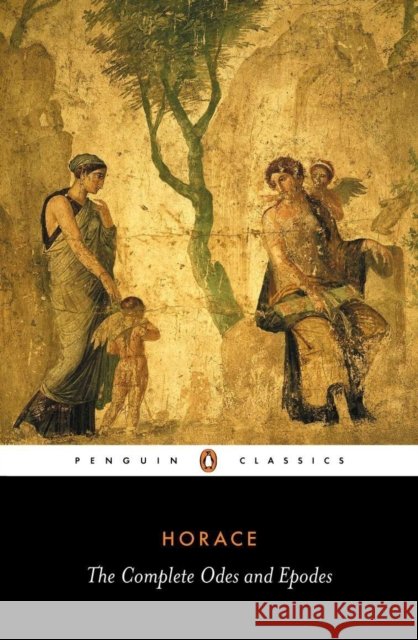 The Complete Odes and Epodes Horace                                   W. G. Shepherd Betty Radice 9780140444223 Penguin Books