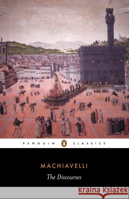 The Discourses Niccolo Machiavelli Bernard Crick Leslie J. Walker 9780140444285 Penguin Books Ltd