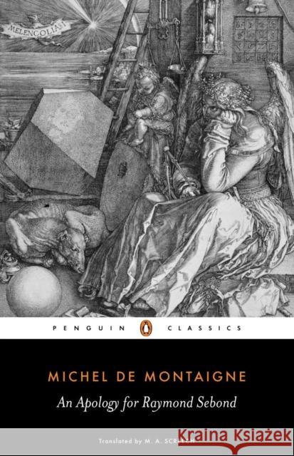 An Apology for Raymond Sebond Michel de Montaigne M. A. Screech 9780140444933 Penguin Books