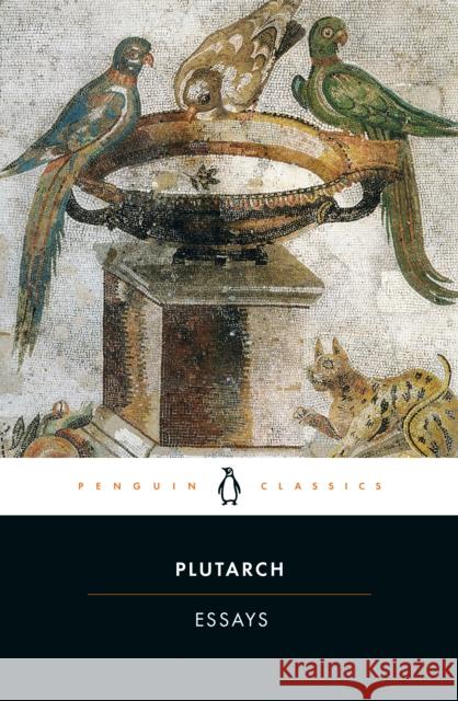 Essays  Plutarch 9780140445640 0