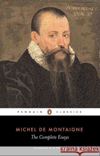 The Complete Essays Michel De Montaigne 9780140446043 Penguin Books Ltd