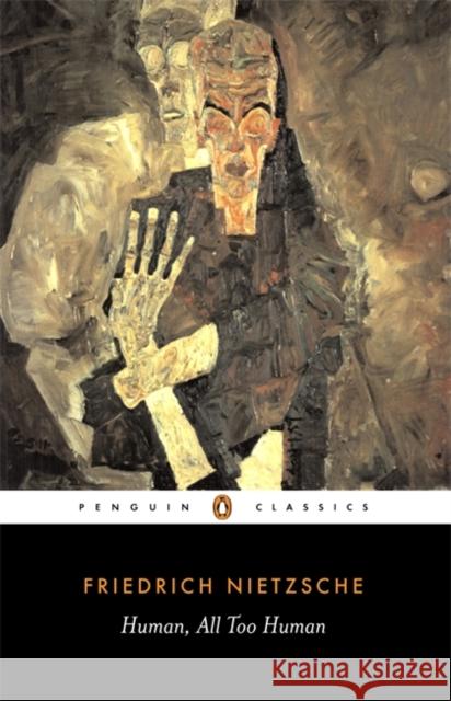 Human, All Too Human Friedrich Nietzsche 9780140446173 Penguin Books Ltd