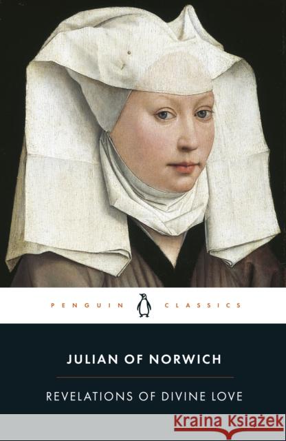 Revelations of Divine Love Julian Of Norwich 9780140446739 Penguin Books Ltd