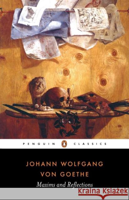 Maxims and Reflections Johann Wolfgang Goethe 9780140447200 Penguin Books Ltd
