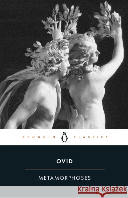 Metamorphoses  Ovid 9780140447897 Penguin Books Ltd