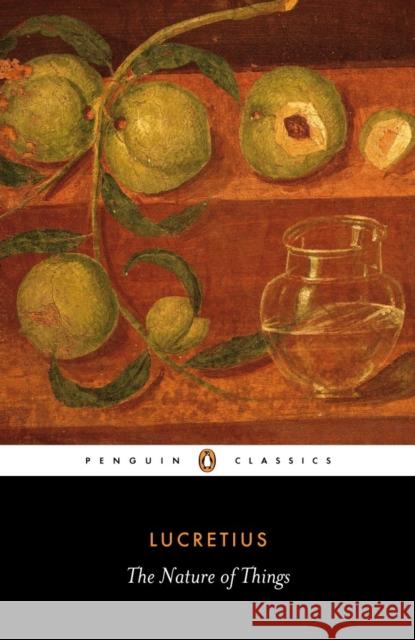 The Nature of Things  Lucretius 9780140447965 Penguin Books Ltd