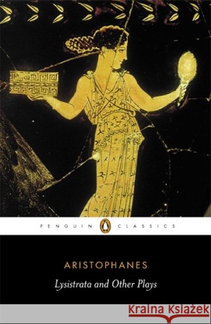 Lysistrata and Other Plays Aristophanes 9780140448146