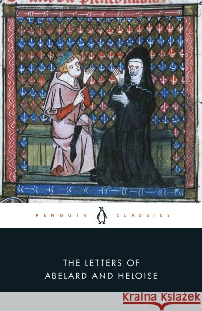 The Letters of Abelard and Heloise Michael Clanchy 9780140448993