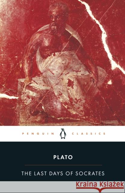 The Last Days of Socrates Plato 9780140449280 Penguin Books Ltd