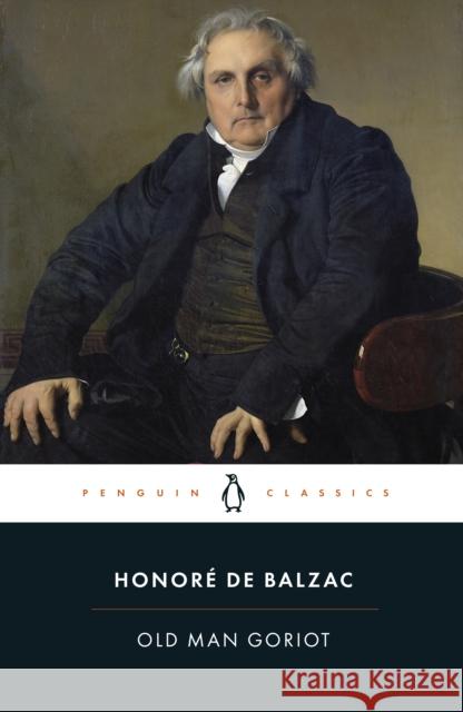 Old Man Goriot Honore de Balzac 9780140449723 0