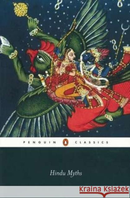 Hindu Myths: A Sourcebook Translated from the Sanskrit Wendy Doniger 9780140449907